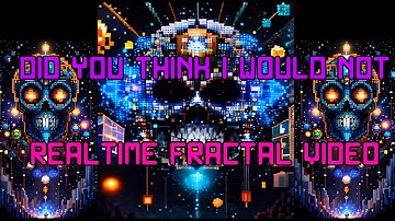 Did you think I would not? OFFICIAL UNITY 3D REALTIME FRACTALS MUSIC VIDEO | ELEMENTAL SPARK | INDIE