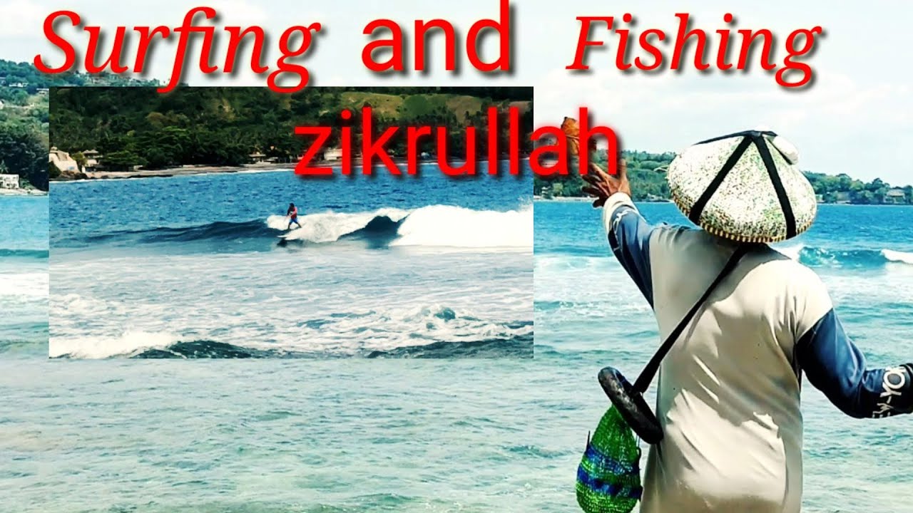 surfing senggigi beach//fishing at senggigi beach//zikrullah//tadabbur