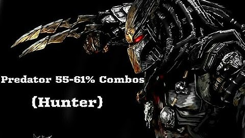 MKX Predator (Hunter) 55-61% Combos