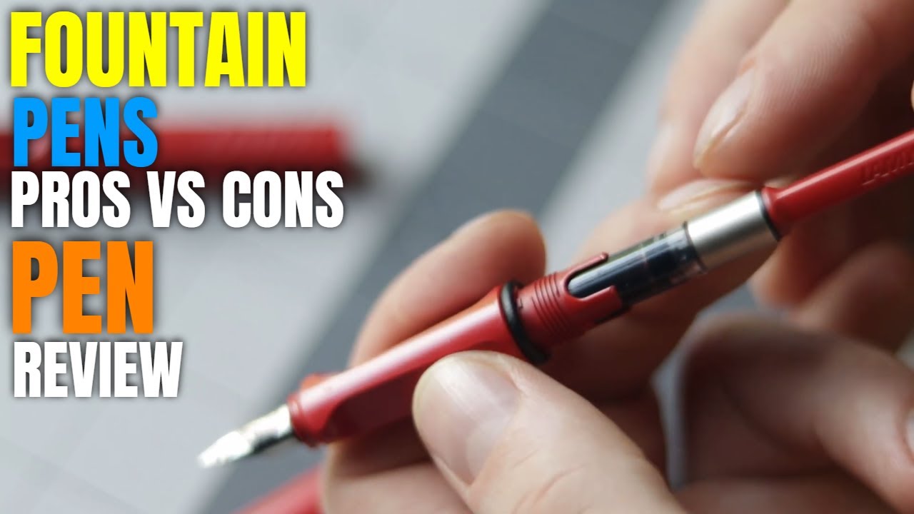 Fountain Pens Pros VS Cons (Pen Review) YouTube