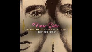 Parov Stelar - Don't You Forget (feat Lilja Bloom & Anduze)