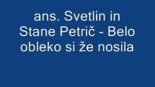 Miniatura de "Ansambel Svetlin in Stane Petrič - Belo obleko si že nosila * download MP3 *"