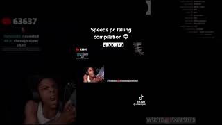 SPEEDS PC FALLING COMPILATION 💀