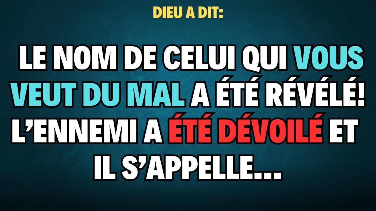 LE NOM DE CELUI QUI VOUS VEUT DU MAL A ÉTÉ RÉVÉLÉ! L’ENNEMI A ÉTÉ DÉVOILÉ ET IL S’APPELLE…