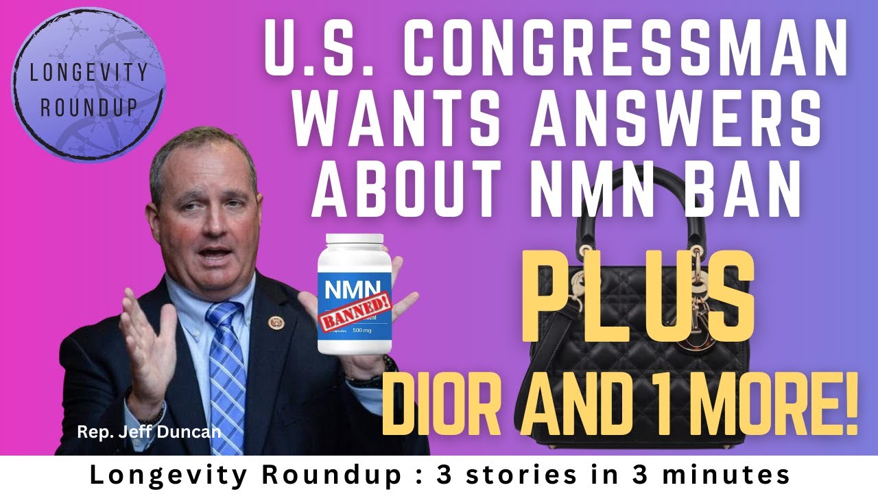 Congressional FDA hearing on NMN ban sought | Dior's Reverse-aging biz