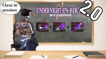 Under Night In Birth 2 Sys:Celes|Enkidu Combo Tutorial 2.0
