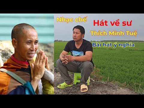 nhạc chế hát về sư thích minh tuệ bài hát rất ý nghĩa mới 2023