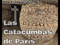 Las Catacumbas de París - Sin filas de espera y casi vacias - Experiencia Tétrica