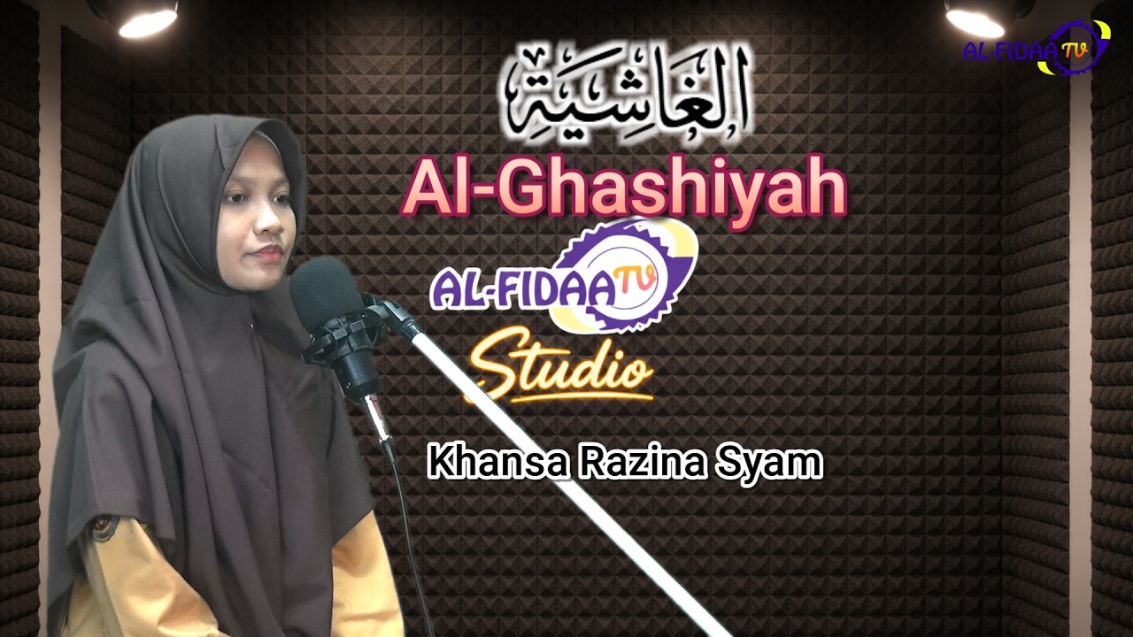 BACAAN MUROTTAL MERDU QS. AL GHOSHIYAH OLEH  KHANSA RAZINA SYAM