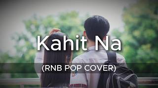 Kahit Na | Xcrew (RNB Pop Cover) screenshot 1
