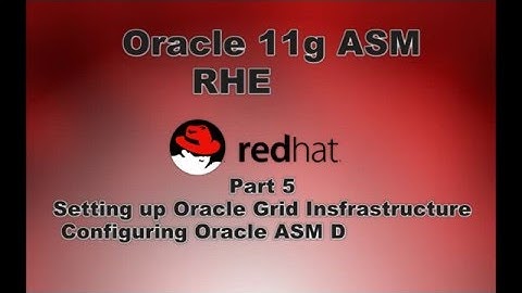 Part 5 Oracle Grid Infrastructure & ASM Disk Groups