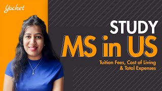 STUDY MS IN US | Tuition Fees, Cost of Living & Total Expenses | Yocket