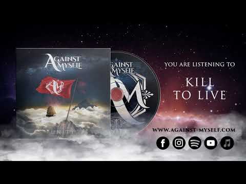 AGAINST MYSELF - Kill To Live
