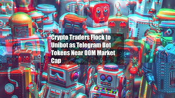 Crypto Traders Flock to Unibot as Telegram Bot Tokens Near $100M Market Cap