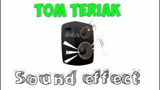 TOM TERIAK | Sound effect