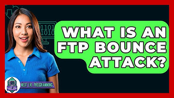 What Is An FTP Bounce Attack? - Next LVL Programming