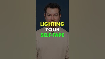 Best LIGHTING practices for SELF-TAPES