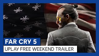 FAR CRY 5 - UPLAY FREE WEEKEND TRAILER