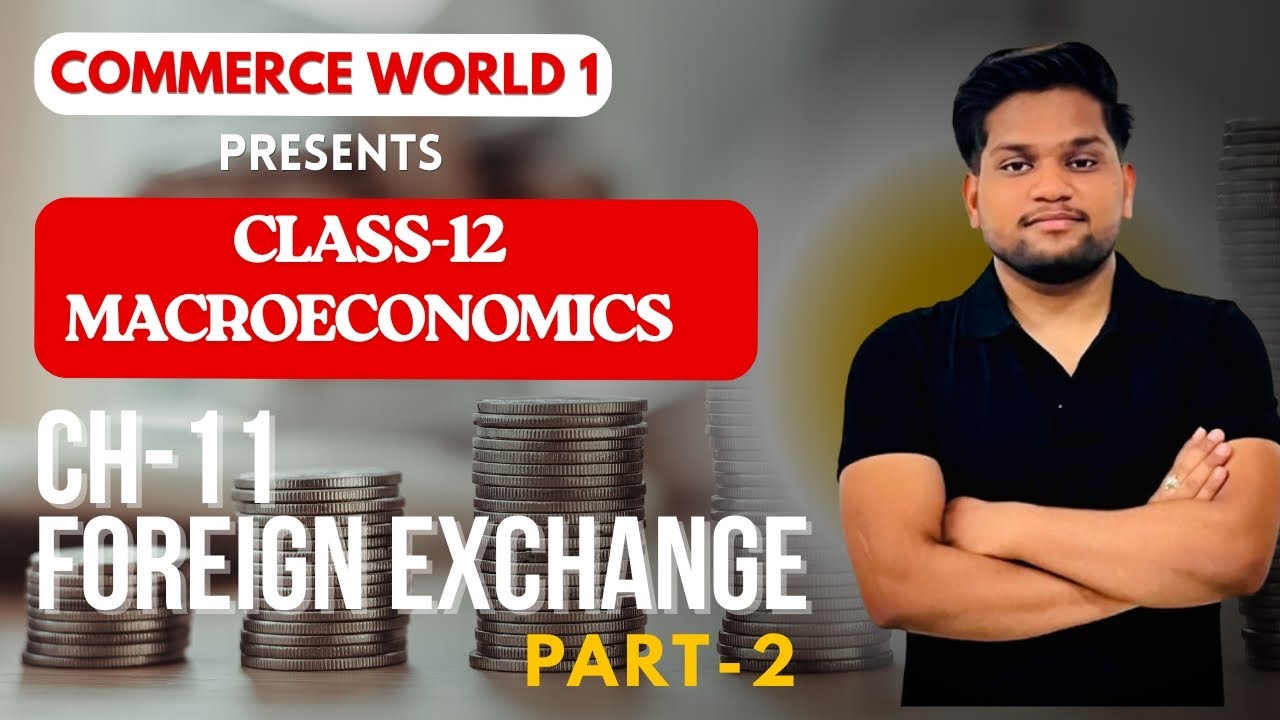 Class 12th Chapter Foreign exchange system Macro economics - YouTube