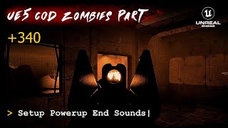 UE5 CoD Zombies Tutorial Part 340: Setup Powerup End Sounds