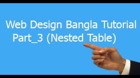 Web design bangla tutorial part_3 (Nested table)