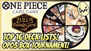 One Piece Card Game: Top 16 Deck Lists! Zulu's OP03 Box Tournament!