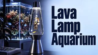 Turning a Lava Lamp into an Aquarium