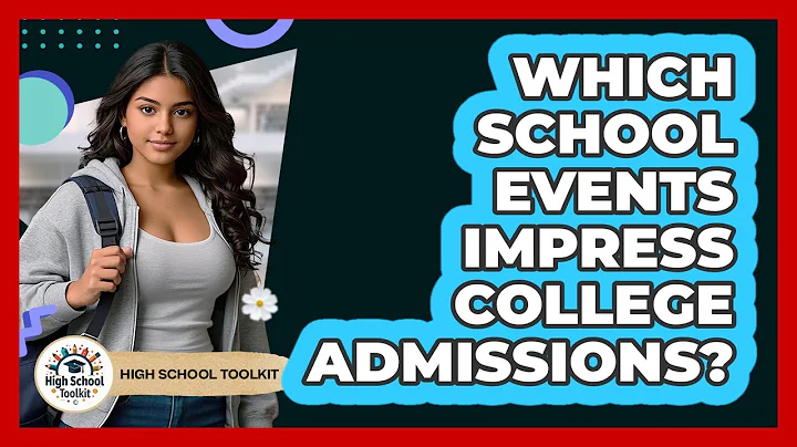Which School Events Impress College Admissions? - High School Toolkit