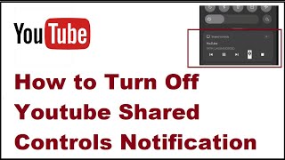 How to Turn Off Youtube Shared Controls Notification screenshot 3