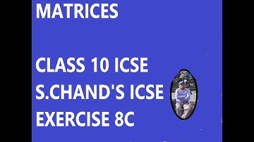 class 10 ICSE matrices, exercise 8C