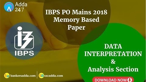 IBPS PO Mains 2018 Memory Based Paper: Data Interpretation & Analysis Section