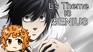 Death Note:  L's Theme Is GENIUS! - Genius Anime Tunes