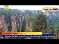 Live: Explore Zhangjiajie National Forest Park, a cool escape amid towering peaks - Ep. 3