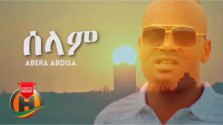 Abera Abdisa - Selam Selam |   - New Ethiopian Mus...