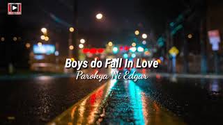 Video thumbnail of "Boys do Fall in Love (Lyrics)  Parokya ni Edgar"