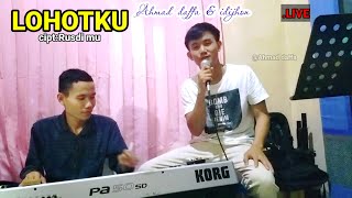 lagu lampung || LOHOTKU-cipt Rusdi mu.||cover:Ahmad daffa