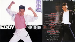 EDDY HUNTINGTON 💥 "BANG BANG BABY" 1988 LP ALBUM italo disco eurobeat hi-nrg synth-pop dance '80s