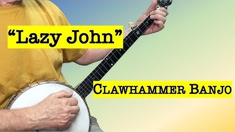 Lazy John - clawhammer banjo with tablature