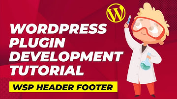 Wordpress Plugin Development Tutorial (Step By Step Guide) | WSP Header Footer Plugin