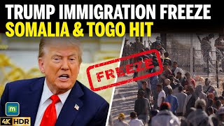 Trump’s Immigration Freeze Hits Somalia, Togo as Firms and Migrants Reel