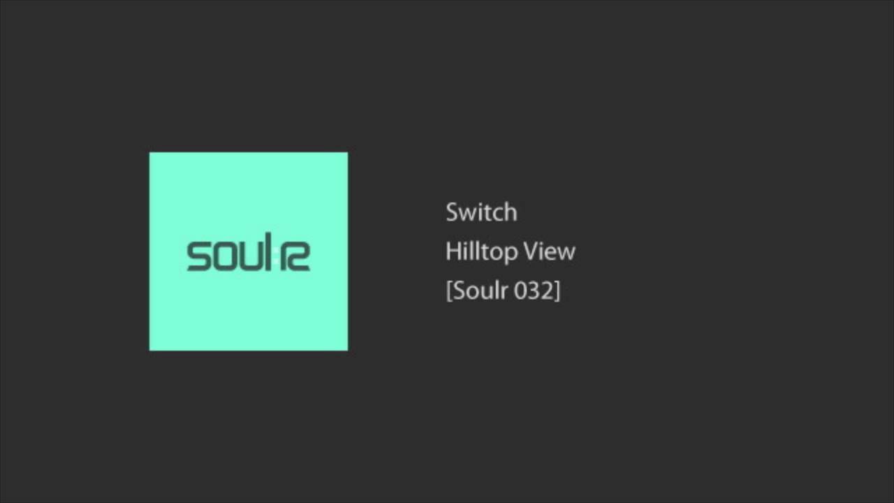 Switch - Hilltop View
