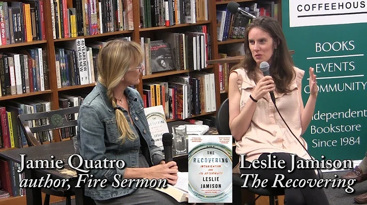 Leslie Jamison, "The Recovering" (w/ Jamie Quatro)
