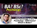 BA Psychology vs BSc Psychology - Differences? Which is Better?