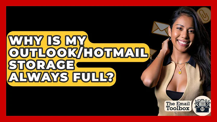 Why Is My Outlook/Hotmail Storage Always Full? - TheEmailToolbox.com
