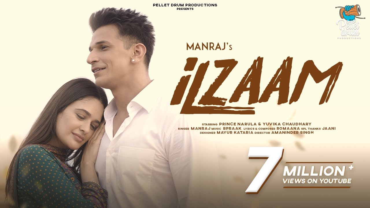 Ilzaam   Manraj ft Prince Narula  Yuvika Chaudhary  Romaana  Bpraak  New Panjabi Song 2021