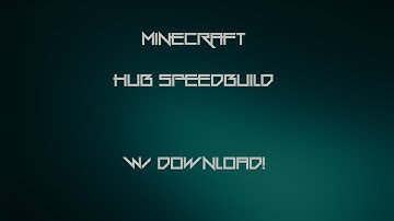 Minecraft Hub Speedbuild w/ download