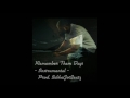 Remember Them Days (Prod. BubbaGotBeatz) - Instrumental -