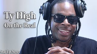 Ty High: on the Real