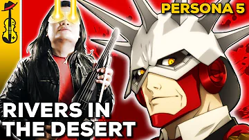 Persona 5: Rivers in the Desert (Violin Cover) || String Player Gamer