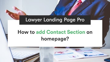 How to add Contact Section on homepage | Lawyer Landing Page Pro WordPress Theme